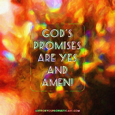 God’s promises are yes and amen! Pam Herrick Prophetic Art