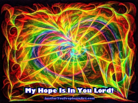 Prophetic Art painting of bold colorful heart with swirls of fire, quote, my hope is in you Lord, by Pam Herrick, artist at Just For You Prophetic Art