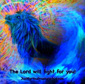 Prophetic Art painting of Lion of Judah in swirls of color and Holy Spirit mist, quote, the Lord will fight for you, by Pam Herrick, artist at Just For You Prophetic Art